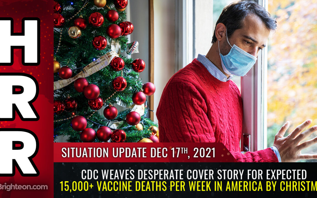 CDC just warned that 15,000 Americans will die EACH WEEK by Christmas; but it’s actually VACCINE DEATHS that are accelerating just as independent doctors told us all along