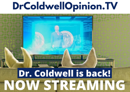 DrColdwellOpinion.TV Roku