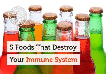 5 Foods That Destroy Your Immune System