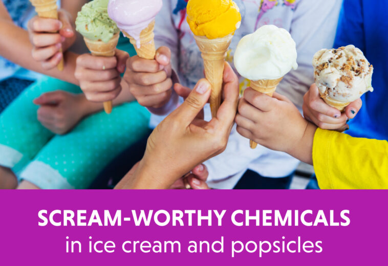 Something to scream about: Harmful chemicals in ice cream and popsicles